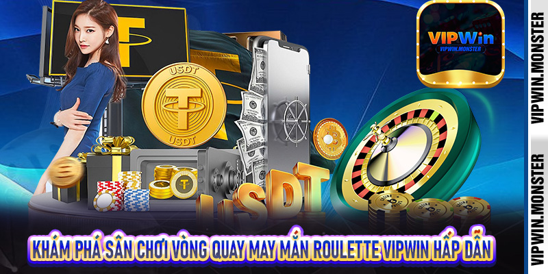 Khám phá sân chơi vòng quay may mắn Roulette Vipwin hấp dẫn
