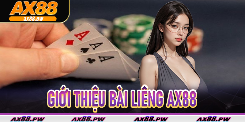Giới thiệu Bài Liêng Ax88