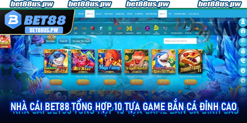 10 tựa game bắn cá tại Bet88